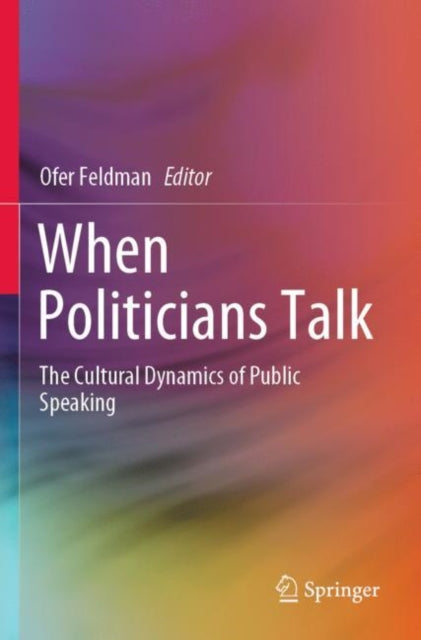 Book cover of: When Politicians Talk. By: Ofer Feldman