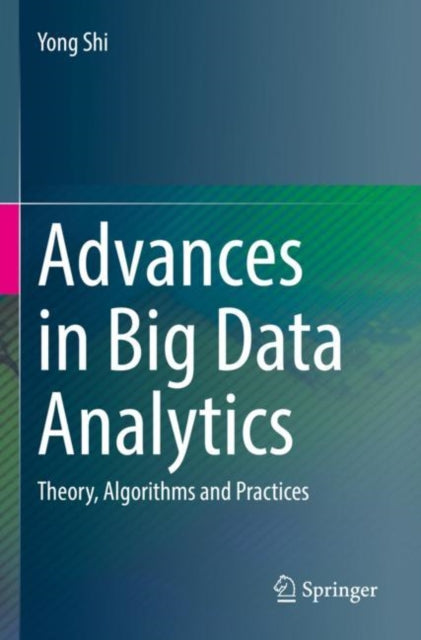 Book cover of: Advances in Big Data Analytics. By: Yong Shi