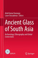 Book cover of: Ancient Glass of South Asia. By: Alok Kumar Kanungo