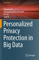 Book cover of: Personalized Privacy Protection in Big Data. By: Youyang Qu
