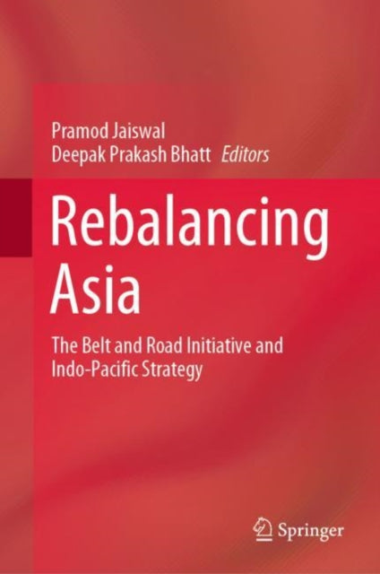 Book cover of: Rebalancing Asia. By: Pramod Jaiswal