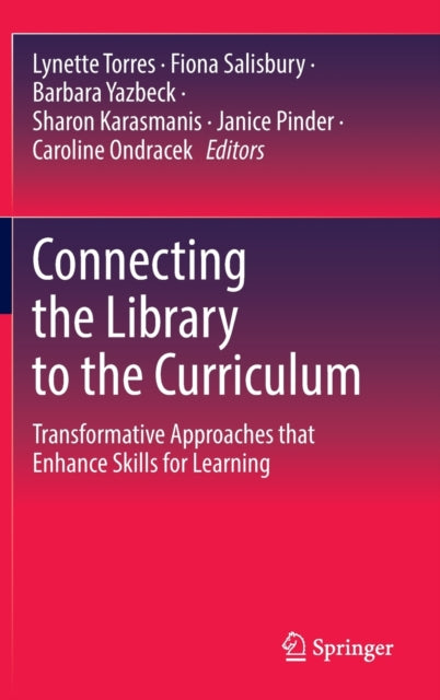 Book cover of: Connecting the Library to the Curriculum. By: Lynette Torres