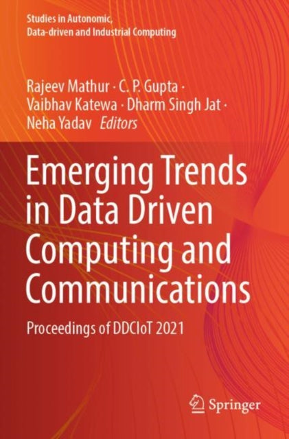 Book cover of: Emerging Trends in Data Driven Computing and Communications. By: Rajeev Mathur
