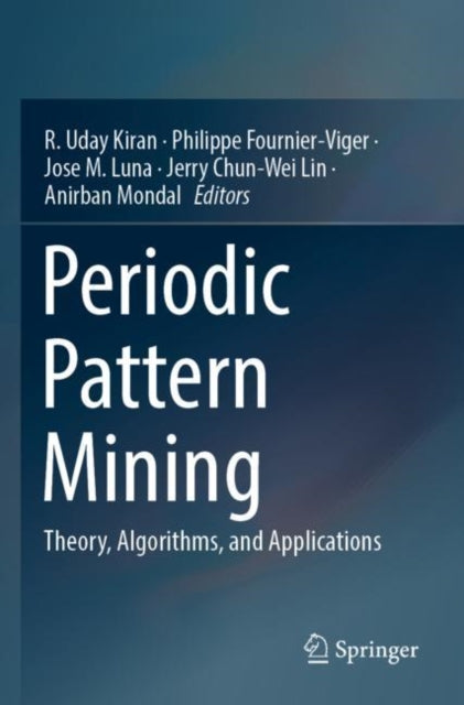 Book cover of: Periodic Pattern Mining. By: R. Uday Kiran