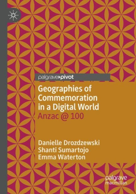 Book cover of: Geographies of Commemoration in a Digital World. By: Danielle Drozdzewski