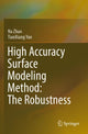 Book cover of: High Accuracy Surface Modeling Method: The Robustness. By: TianXiang Yue