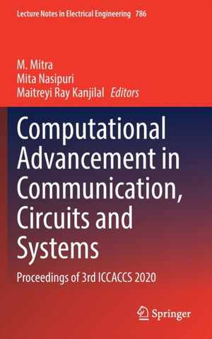 Computational Advancement in Communication, Circuits and Systems