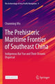 Book cover of: Prehistoric Maritime Frontier of Southeast China. By: Chunming Wu