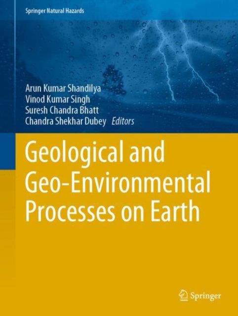 Book cover of: Geological and Geo-Environmental Processes on Earth. By: Arun Kumar Shandilya