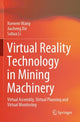 Book cover of: Virtual Reality Technology in Mining Machinery. By: Xuewen Wang