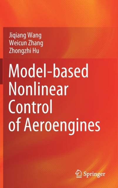 Book cover of: Model-based Nonlinear Control of Aeroengines. By: Jiqiang Wang
