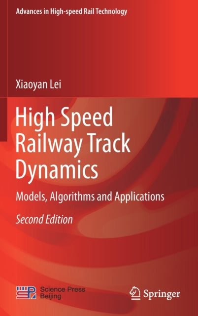 Book cover of: High Speed Railway Track Dynamics. By: Xiaoyan Lei