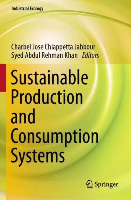 Book cover of: Sustainable Production and Consumption Systems. By: Charbel Jose Chiappetta Jabbour