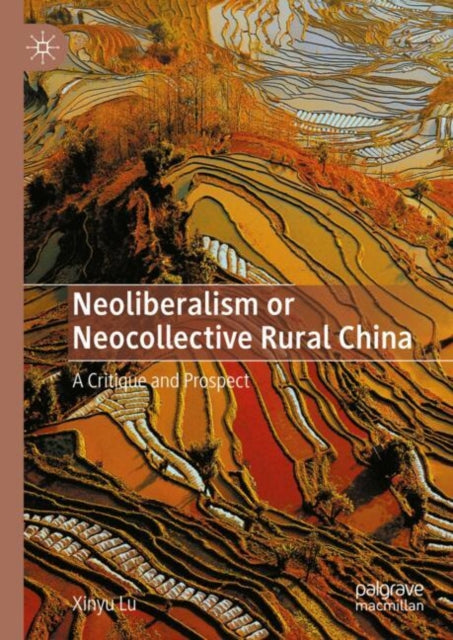 Book cover of: Neoliberalism or Neocollective Rural China. By: Xinyu Lv