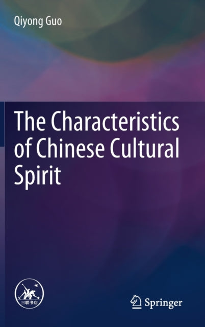 Book cover of: Characteristics of Chinese Cultural Spirit. By: Qiyong Guo