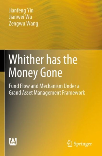 Book cover of: Whither has the Money Gone. By: Jianfeng Yin