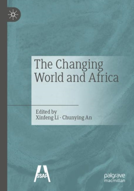 Book cover of: Changing World and Africa?. By: Xinfeng Li