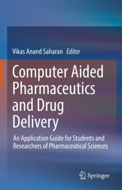 Book cover of: Computer Aided Pharmaceutics and Drug Delivery. By: Vikas Anand Saharan