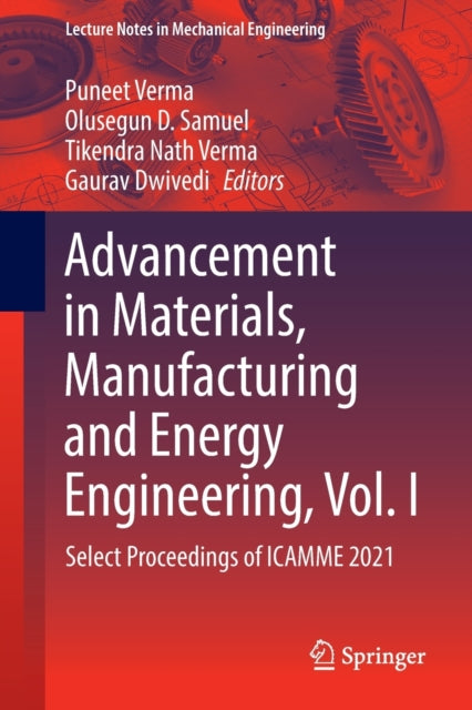 Book cover of: Advancement in Materials, Manufacturing and Energy Engineering, Vol. I. By: Puneet Verma