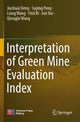 Book cover of: Interpretation of Green Mine Evaluation Index. By: Jiushuai Deng