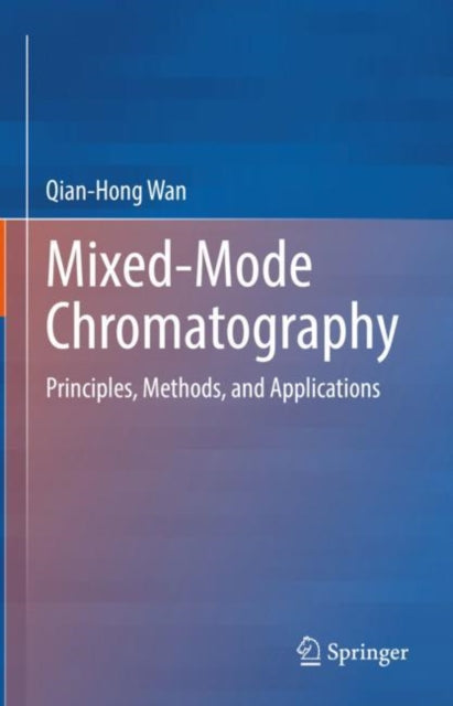 Book cover of: Mixed-Mode Chromatography. By: Qian-Hong Wan