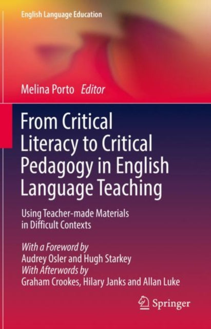 Book cover of: From Critical Literacy to Critical Pedagogy in English Language Teaching. By: Melina Porto