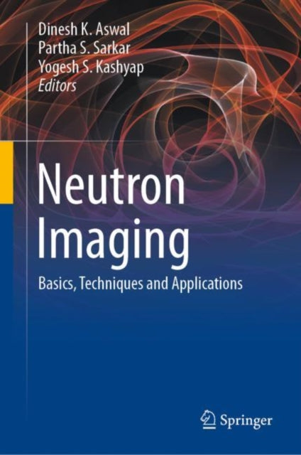 Book cover of: Neutron Imaging. By: Dinesh K. Aswal