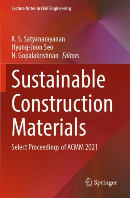 Book cover of: Sustainable Construction Materials. By: K. S. Satyanarayanan