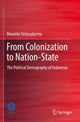 Book cover of: From Colonization to Nation-State. By: Riwanto Tirtosudarmo