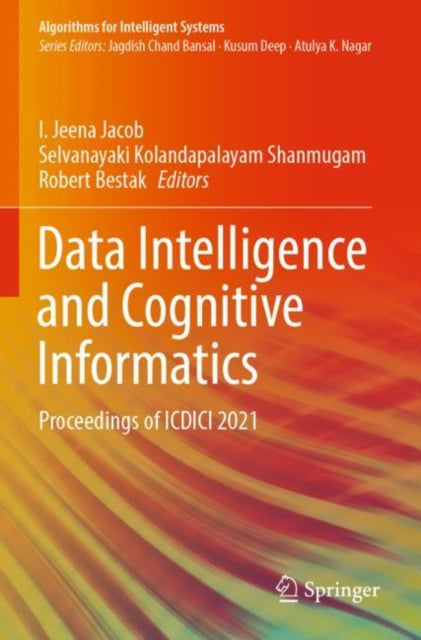 Book cover of: Data Intelligence and Cognitive Informatics. By: I. Jeena Jacob