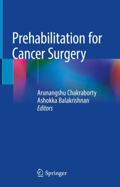 Book cover of: Prehabilitation for Cancer Surgery. By: Arunangshu Chakraborty