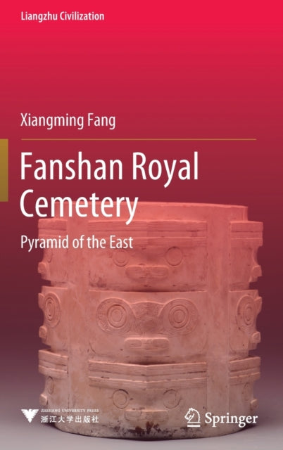 Book cover of: Fanshan Royal Cemetery. By: Xiangming Fang