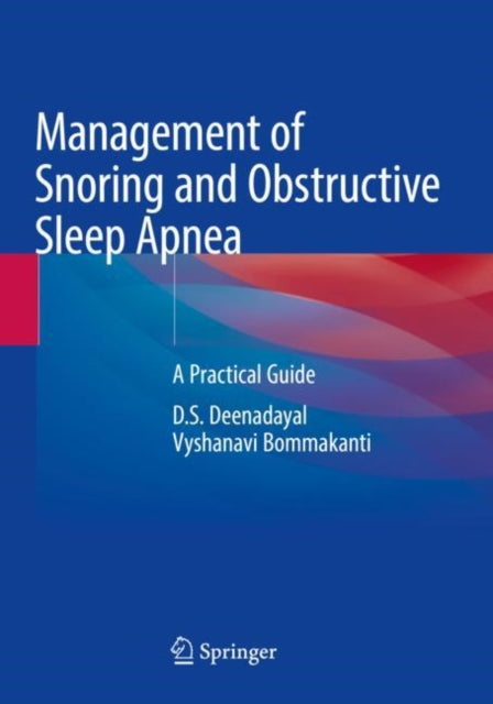 Book cover of: Management of Snoring and Obstructive Sleep Apnea. By: D. S. Deenadayal