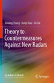 Book cover of: Theory to Countermeasures Against New Radars. By: Xixiang Zhang