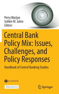 Central Bank Policy Mix: Issues, Challenges, and Policy Responses