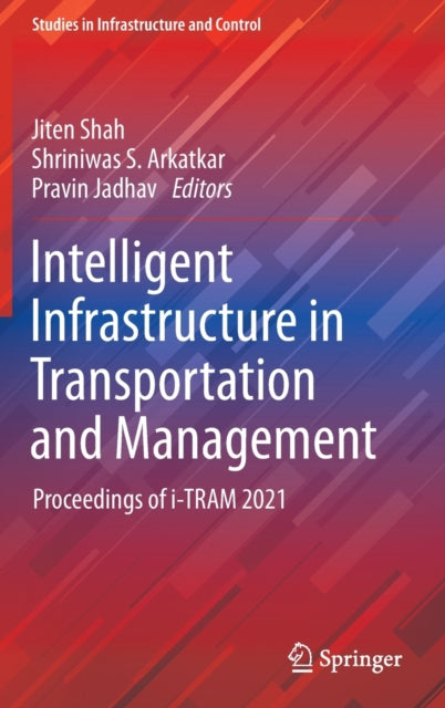 Book cover of: Intelligent Infrastructure in Transportation and Management. By: Jiten Shah