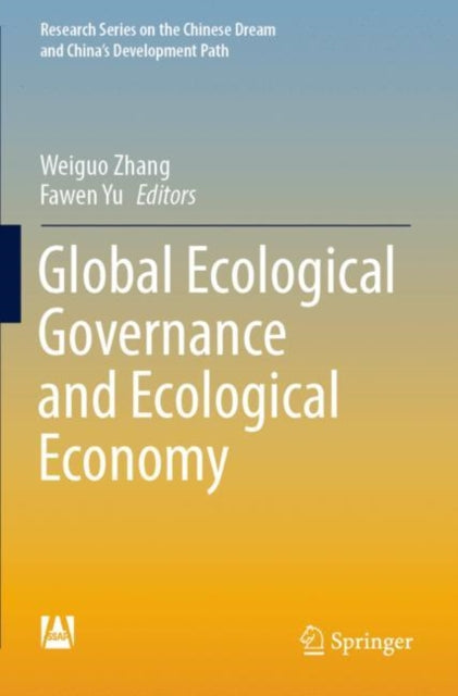 Book cover of: Global Ecological Governance and Ecological Economy. By: WeiGuo Zhang