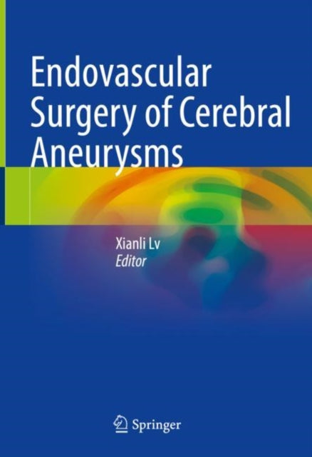 Book cover of: Endovascular Surgery of Cerebral Aneurysms. By: Xianli Lv