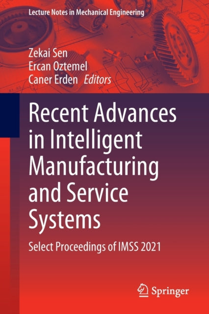 Book cover of: Recent Advances in Intelligent Manufacturing and Service Systems. By: Zekai Sen