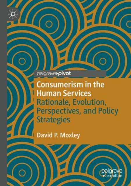 Book cover of: Consumerism in the Human Services. By: David P. Moxley
