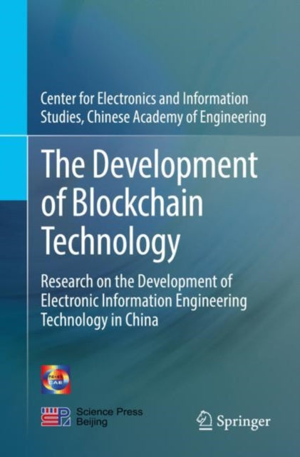 Book cover of: Development of Blockchain Technology. By: Center for Electronics and Information Studies, Chinese Academy of Engineering, Chinese Academy of Engineering