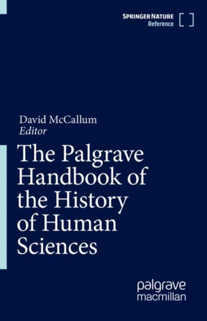 Book cover of: Palgrave Handbook of the History of Human Sciences. By: David McCallum