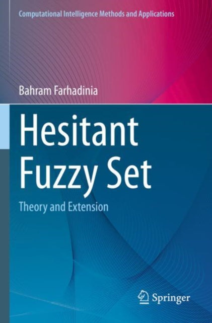 Book cover of: Hesitant Fuzzy Set. By: Bahram Farhadinia