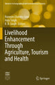 Book cover of: Livelihood Enhancement Through Agriculture, Tourism and Health. By: Narayan Chandra Jana