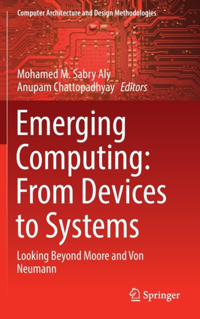 Book cover of: Emerging Computing: From Devices to Systems. By: Mohamed M. Sabry Aly