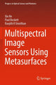 Book cover of: Multispectral Image Sensors Using Metasurfaces. By: Xin He