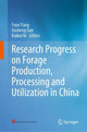 Book cover of: Research Progress on Forage Production, Processing and Utilization in China. By: Fuyu Yang