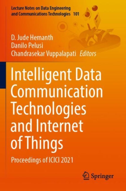 Book cover of: Intelligent Data Communication Technologies and Internet of Things. By: D. Jude Hemanth