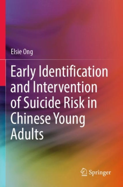 Book cover of: Early Identification and Intervention of Suicide Risk in Chinese Young Adults. By: Elsie Ong