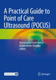 Book cover of: Practical Guide to Point of Care Ultrasound (POCUS). By: Arunangshu Chakraborty